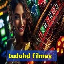 tudohd filmes